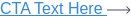 CTA Text Here